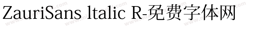 ZauriSans ltalic R字体转换